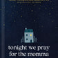 Tonight We Pray for the Momma - Signed Copy