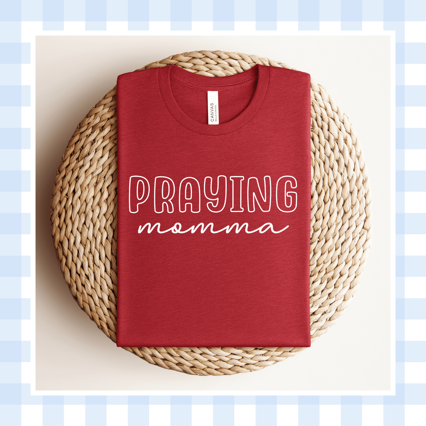 PRE-ORDER | Heather Canvas Red OUTLINE Praying Momma 2026