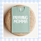 PRE-ORDER | Dusty Blue LOVELY Praying Momma 2026