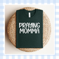 PRE-ORDER | LOVELY Praying Momma Shirt 2026
