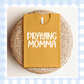 PRE-ORDER | Heather Mustard LOVELY Praying Momma 2026