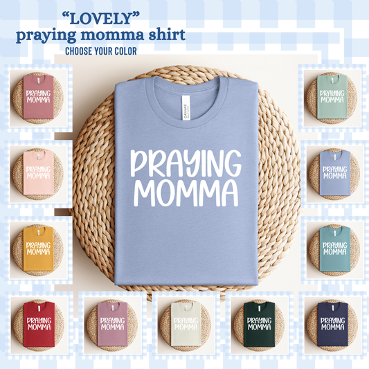 PRE-ORDER | LOVELY Praying Momma Shirt 2026