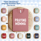 PRE-ORDER | ORIGINAL Praying Momma Shirt 2026