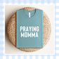 PRE-ORDER | ORIGINAL Praying Momma Shirt 2026