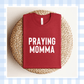 PRE-ORDER | Heather Canvas Red ORIGINAL Praying Momma 2026