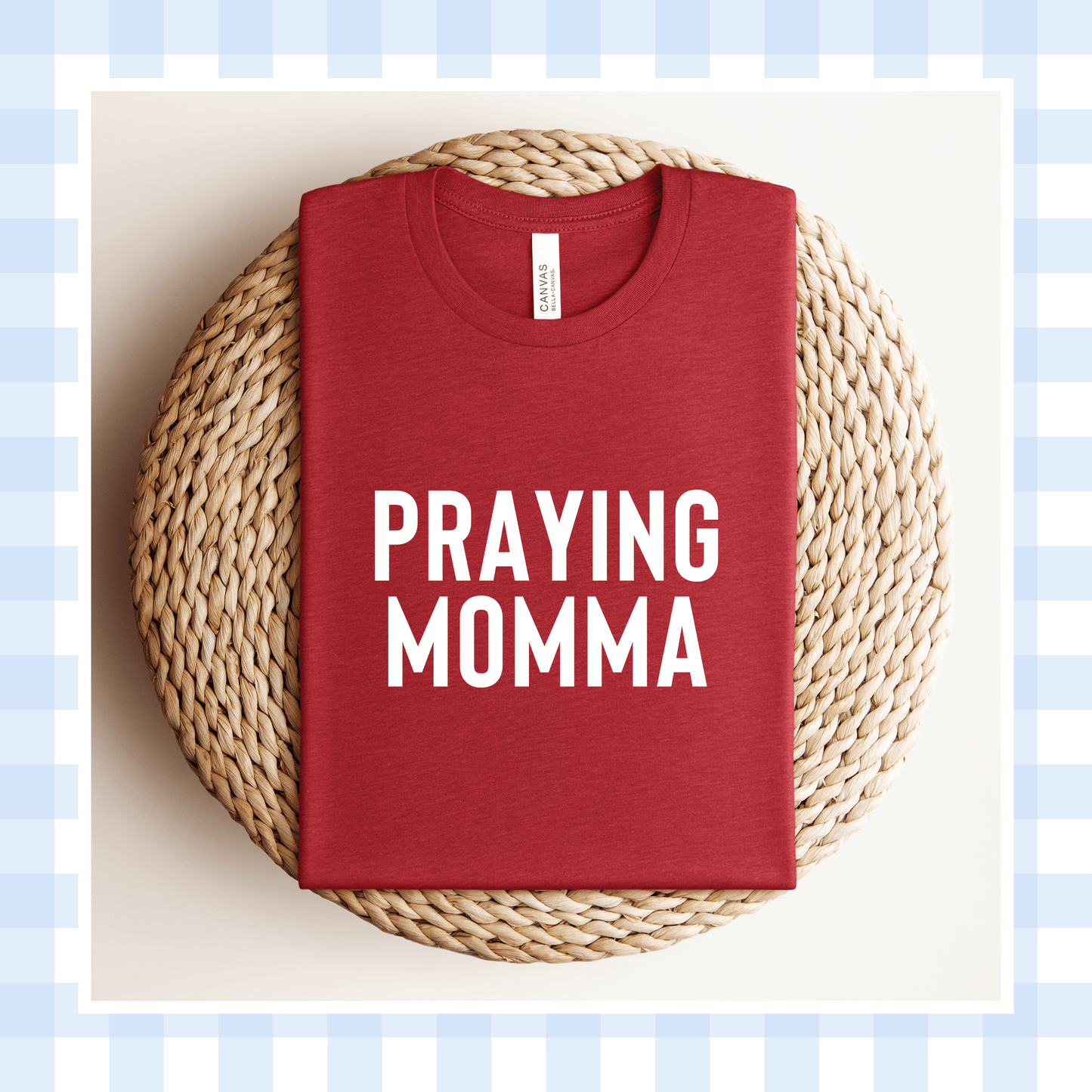 PRE-ORDER | Heather Canvas Red ORIGINAL Praying Momma 2026