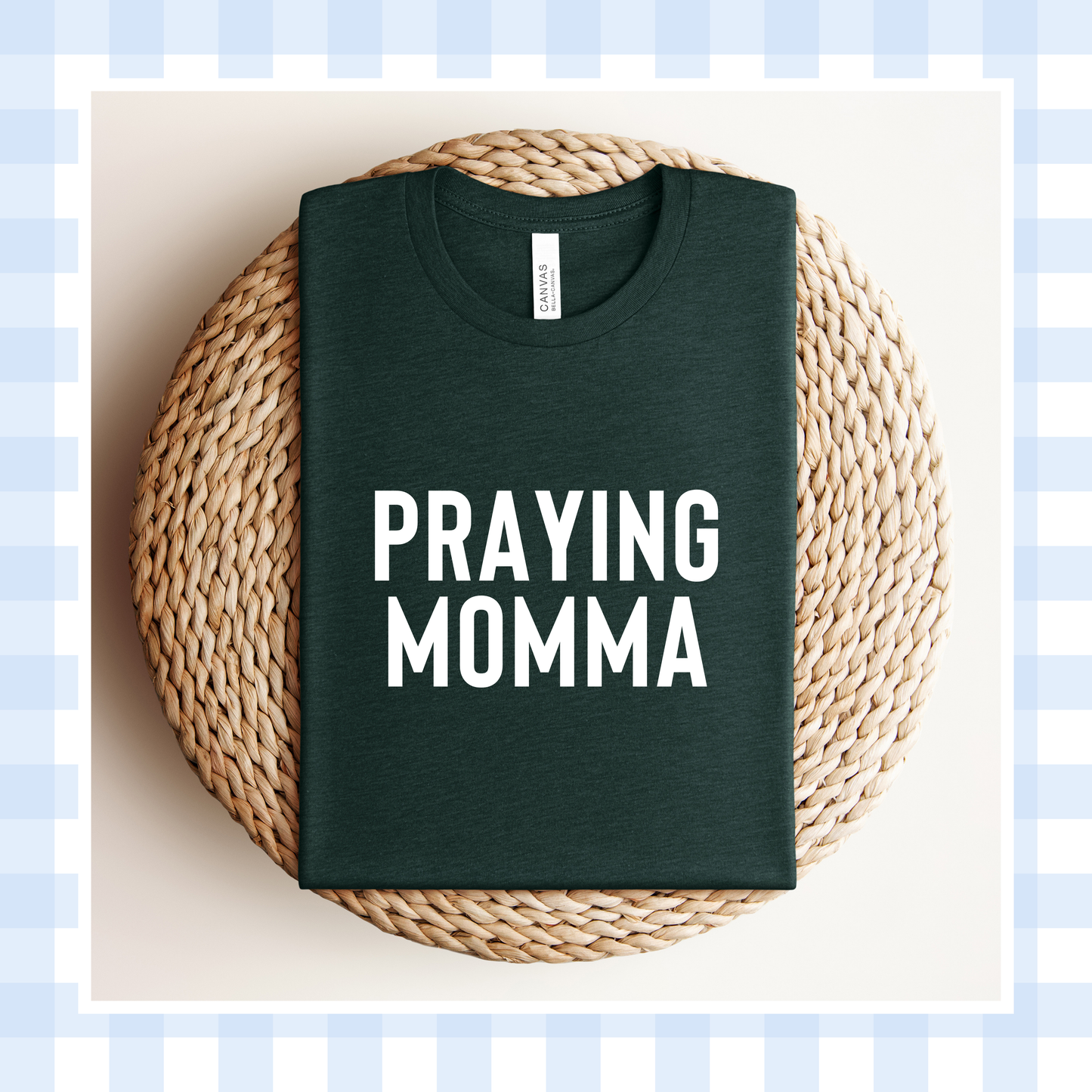 PRE-ORDER | ORIGINAL Praying Momma Shirt 2026