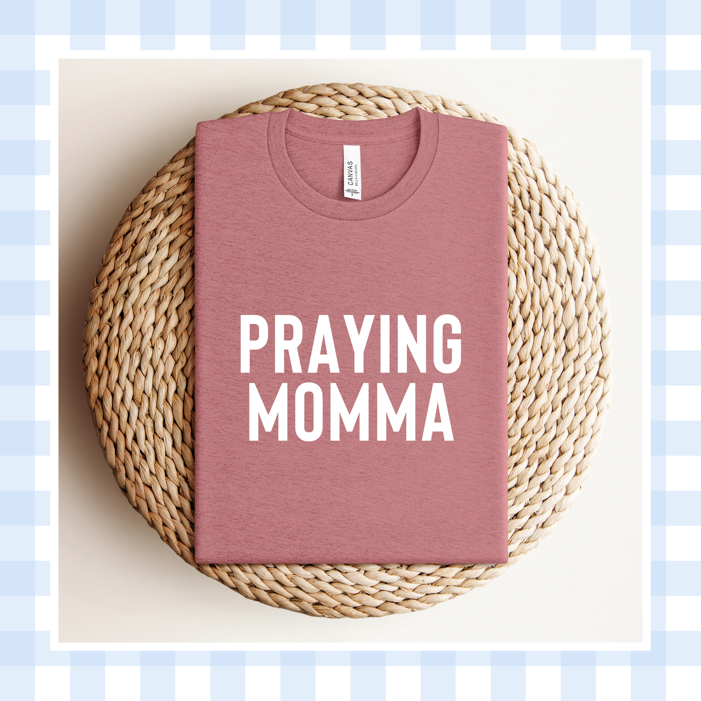 PRE-ORDER | ORIGINAL Praying Momma Shirt 2026