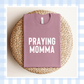 PRE-ORDER | ORIGINAL Praying Momma Shirt 2026