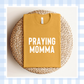 PRE-ORDER | ORIGINAL Praying Momma Shirt 2026