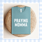 PRE-ORDER | Heather Lagoon Blue ORIGINAL Praying Momma 2026
