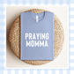 PRE-ORDER | ORIGINAL Praying Momma Shirt 2026