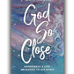 God So Close - Signed Copy