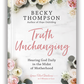 Truth Unchanging - Signed Copy